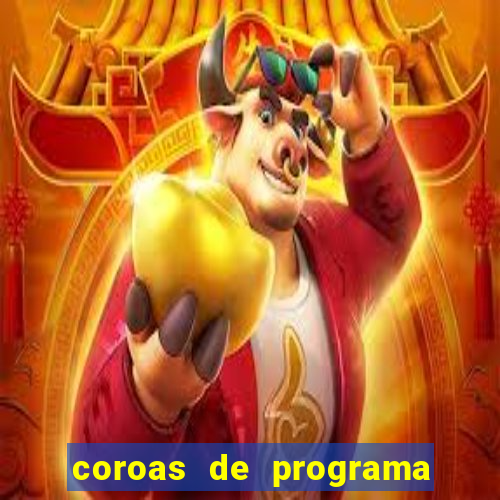 coroas de programa em porto alegre